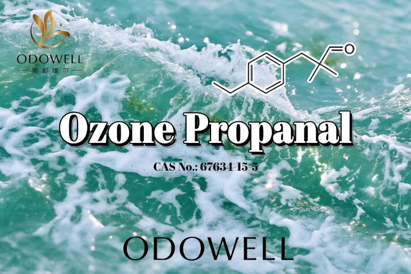 ODOWELL recomandă ozon propanal pentru aplicații proaspete de parfumuri marine și ozonice